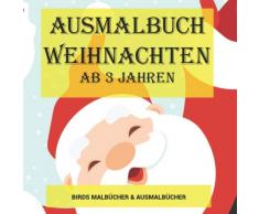 Malbuch Weihnachten ab 3 Jahren: Malbuch und Kritzelbuch zum Weihnachtsfest. Kinder Malbuch zum Malen und Kritzeln mit Weihnachtsmann, Rentier & Co. ... & Ausmalbuch für Kinder, Band 9)