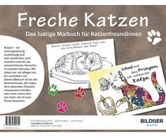 Freche Katzen: Das lustige Malbuch für Katzenfreundinnen - 30 Motive (Kreativ)