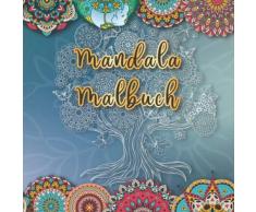 Mandala Malbuch: für Erwachsene | kreative Ausmalbilder perfekt zum Entspannen, Relaxen & Stressabbau mit Tier Mandala und Mandala Blumen
