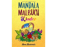 Mandala Malbuch Kinder: Über 40 einzigartige Tiermandalas für Kinder ab 8 Jahren. BONUS 20 wunderschöne Blumen Mandalas für Kinder ab 6 Jahren