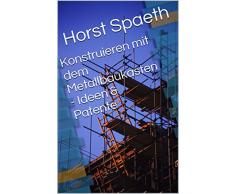 Konstruieren mit dem Metallbaukasten - Ideen & Patente