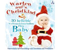 Warten aufs Christkind; 50 beliebte Weihnachtsmelodien für das Baby; Harmonische Spieluhrklänge zum Verwöhnen und Wohlfühlen; Spieluhr; Weihnacht; Weihnachten; Christmas; Weihnachtslieder fürs Babie