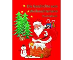 Die Geschichte vom Weihnachtsmann: Das Malbuch