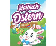 Malbuch Ostern: Das große Osterhase Ausmalbuch für Kinder ab 2 Jahren - Kinderbuch für Mädchen & Ostereier suchen, kritzeln und malen!