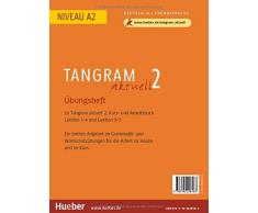 Tangram aktuell 2: Deutsch als Fremdsprache / Übungsheft