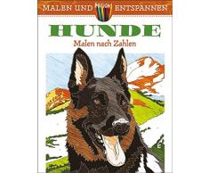 Malen und entspannen: Malen nach Zahlen - Hunde