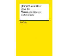 Über das Marionettentheater: Studienausgabe (Reclams Universal-Bibliothek)