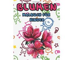 Blumen Malbuch für Kinder: 70 schöne Blumen-Designs, hilft Stress abzubauen (Anti-Stress), Quarantäne Malbuch