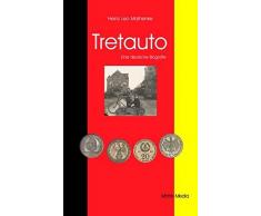 Tretauto: Eine deutsche Biografie