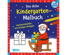 Das dicke Kindergarten-Malbuch: Weihnachtsbilder mit farbigen Vorlagen: Malen ab 2 Jahren für Weihnachten, Winter und Advent