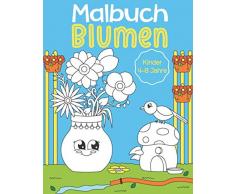 Malbuch Blumen: Malblock für Blumentöpfe, Blumen und Gärten für Kinder von 4-8 Jahren | 60 Einzigartige, Qualitativ Hochwertige Illustrationen