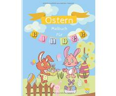 Ostern-Malbuch Für Kinder: Oster Malbuch für Kinder von 4-8 Jahren, Kreativität fördern mit Oster