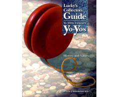 Luckys Collectors Guide to 20th Century Yo-Yos: History & Values