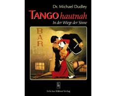 Tango hautnah: In der Wiege der Sinne