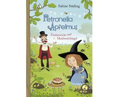 Petronella Apfelmus: Zaubertricks und Maulwurfshügel. Band 8