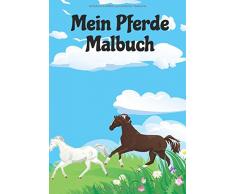 Mein Pferde Malbuch: 50 einzigartige Pferde Ausmalbilder für Kinder ab 8+ Jahren für zu Hause oder die Schule. Als Kopiervorlage für PädagogInnen geeignet.