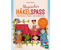 Magischer Häkelspaß: Fantastische Finger- und Handpuppen