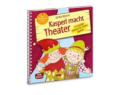 Kasperl macht Theater - 15 lustige Stücke für einen Spieler. Für Kinder von 3-6