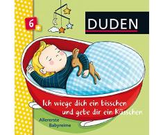 Duden: Ich wiege dich ein bisschen und gebe dir ein KüsschenAllererste Babyreime: ab 6 Monaten (DUDEN Pappbilderbücher 6+ Monate)