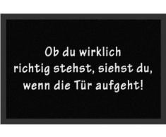 Fussmatte Ob du wirklich richtig stehst, siehst Du, wenn die Tür aufgeht! Fußmatte Schmutzmatte Türabstreifer Türmatte Fußabstreifer