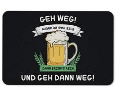 Tassenbrennerei Fußmatte mit Spruch GEH Weg! Ausser Du hast Bier - Türmatte lustig für innen & außen - waschbar - Deutsche Qualität