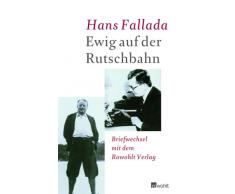 Ewig auf der Rutschbahn: Briefwechsel mit dem Rowohlt Verlag