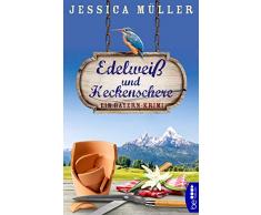 Edelweiß und Heckenschere: Ein Bayern-Krimi (Hauptkommissar Hirschberg 3)