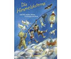 Die Himmelslaterne und 66 andere kleine Vorlesegeschichten