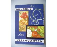 Düngung im Kleingarten Dünger Handelsdünger Volldünger 50erJahre?
