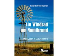 Ein Windrad am Namibrand: Mein Leben in Südwestafrika