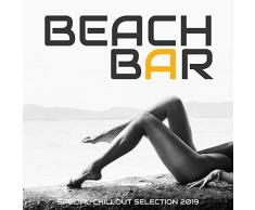 Beach Bar Special Chillout Selection 2019: Best Relaxing Chill Out Music Collection, Summer Positive Vibes, Tropical Beach Beats, Calming Ibiza Lounge