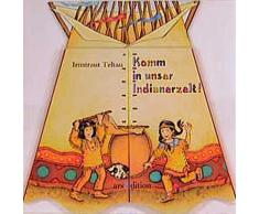 Komm in unser Indianerzelt!