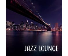 Jazz Lounge – Most Essential Jazz, New York Bar Lounge, Jazz Hits, Smooth Romantic Jazz