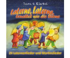 Laterne, Laterne, leuchtet wie die Sterne (24 Laternenlieder und Martinslieder)
