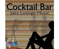 Cocktail Bar (Jazz Lounge Music)