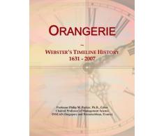 Orangerie: Websters Timeline History, 1631-2007