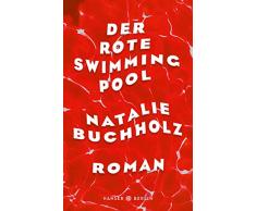 Der rote Swimmingpool: Roman