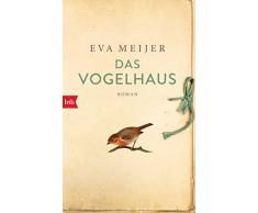 Das Vogelhaus: Roman