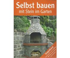 Selbst bauen mit Stein im Garten Weltbild Doppelband: Selbst Gartenkamine und Grillplätze bauen + selbst mit Naturstein bauen und gestalten, 192 Seiten, Bilder