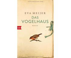 Das Vogelhaus: Roman