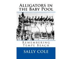 Alligators in the Baby Pool: Remembering Tempe Beach