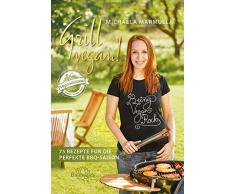 Grill vegan! 75 Rezepte für die perfekte BBQ-Saison