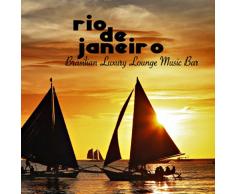 Rio de Janeiro Brasilian Luxury Lounge Music Bar - Summer 2014 Chill Out Collection
