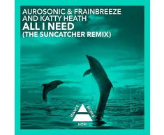 All I Need (Suncatcher Dub)