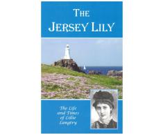 The Jersey Lily: Life and Times of Lillie Langtry (Seaflower Books)