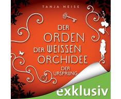 Der Ursprung (Der Orden der weißen Orchidee 2)