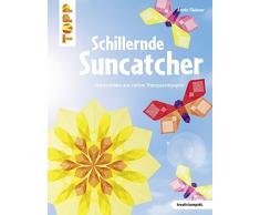 Schillernde Suncatcher (kreativ.kompakt.): Fensterbilder aus zartem Transparentpapier