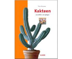 Kakteen: Auswählen und pflegen (Edition Ulmer)