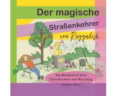 Der magische Straßenkehrer von Raggadish: Ein Kinderbuch über Umweltschutz und Recycling