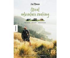 Great Adventure Cooking: Kochen. Reisen. Abenteuer. Vegane und vegetarische Outdoor-Rezepte (Vanlife, Camping-Küche, Neuseeland)